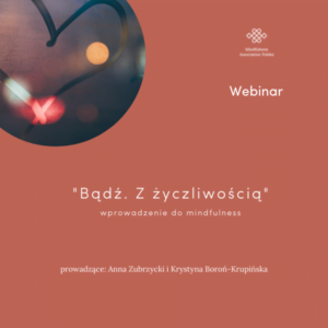 Bądź. Z życzliwością.