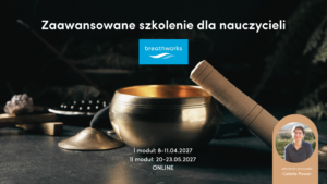 Zaawansowane szkolenie dla nauczycieli Breathworks
