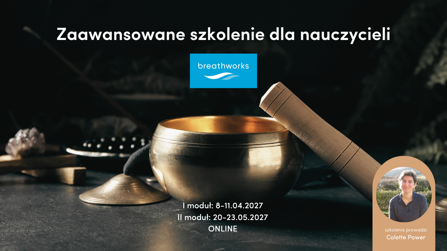 Zaawansowane szkolenie dla nauczycieli Breathworks